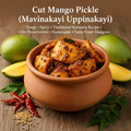 Cut Mango Pickle (Mavinakayi Uppinakayi)